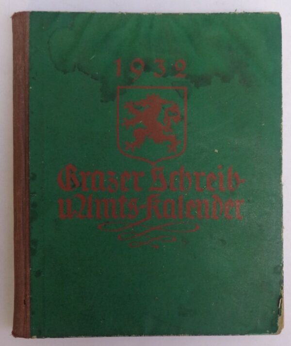 | Grazer Schreib- und Amts-Kalender 1932 für Familie und Kontor. 148. Jg. Mit Abb.