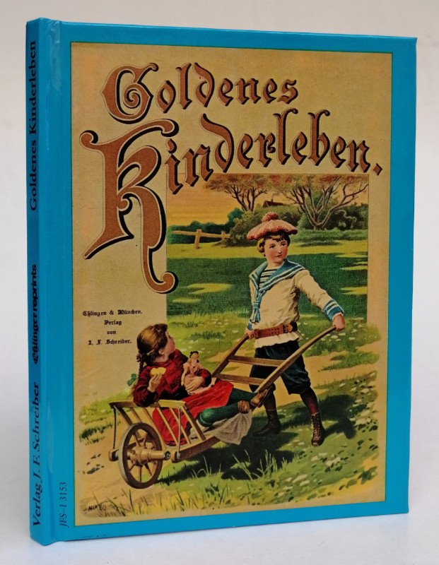 | Goldenes Kinderleben. Ein Bilderbuch mit 22 feinen Bildertafeln. Enthaltend lustige Kinderscenen gezeichnet von Paul Wagner und andern. Mit sinnigen Kinderverschen.