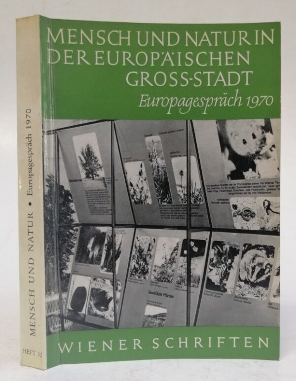 | Mensch und Natur in der europäischen Groß-Stadt. Europagespräch 1970. Mit s/w-Abb.