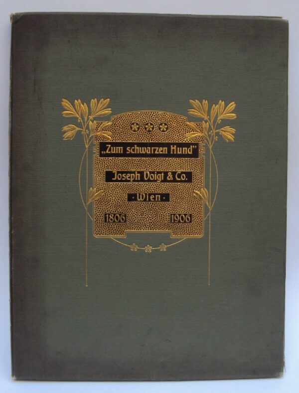 | "Zum schwarzen Hund". Joseph Voigt & Co. Wien 1806-1906. [Schrift zum 100-jährigen Bestehen der Spezerei-