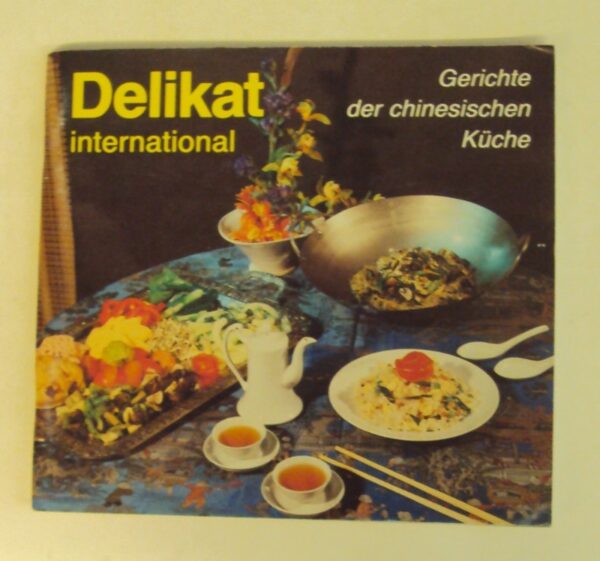 | Delikat-international: Gerichte der chinesischen Küche. Hgg.v. einem Autorenkollektiv.