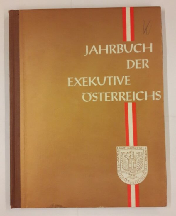 Kameradschaft der Exekutive Österreichs ÖAAB (Hg.) Jahrbuch der Exekutive Österreichs 1974/75.