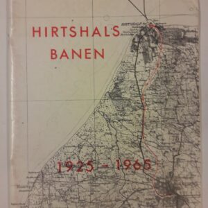 o.V. Hirtshalsbanen 1925-1965.