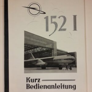 o.V. Kurzbedienanleitung für das TL Verkehrsflugzeug 152 I. Stand 1. Oktober 1958 Band 2. Betriebs- u. Wartungsanweisungen.