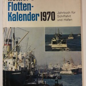div. Autoren Köhlers Flottenkalender 1970. Jahrbuch für Schiffahrt und Häfen.