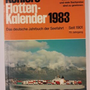 div. Autoren Köhlers Flottenkalender 1983. Das deutsche Jahrbuch der Seefahrt. 70. Jahrgang.