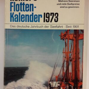 div. Autoren Köhlers Flottenkalender 1973. Das Deutsche Jahrbuch der Seefahrt.