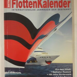 div. Autoren Köhlers Flottenkalender 2007/08. Internationales Jahrbuch der Seefahrt. 96. Jahrgang.