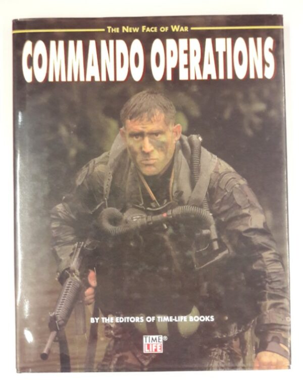 | The New Face of War. Commando Operations. By the editiors of Time-Life Books. Mit vielen Farbabb.