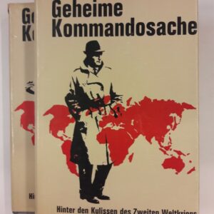 div. Autoren Geheime Kommandosache. Hinter den Kulissendes Zweiten Weltkriegs. 2 Bde. Mit zahlr. s/w Abb.