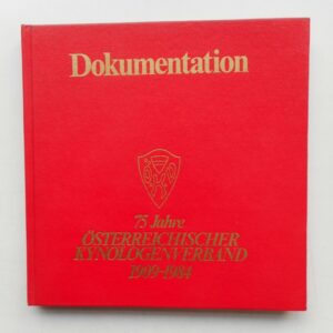 Festschrift 75 Jahre Österreichischer Kynologenverband 1909-1984. Dokumentation.