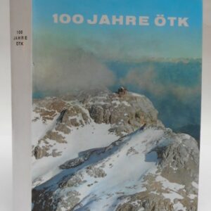 Österr. Touristenklub (Hg.) 100 Jahre Österreichischer Touristenklub 1869-1969. Festschrift anläßlich des hundertjährigen Bestandes.
