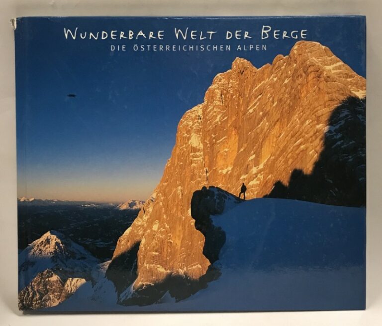 Bundespressedienst (Hg.) Wunderbare Welt der Berge: Die österreichischen Alpen. Zum UNO-Jahr der Berge 2002. Mit zahlr. Abb.