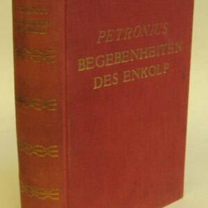 Petronius Begebenheiten des Enkolp. Übertragung von Wilhelm Heinse.