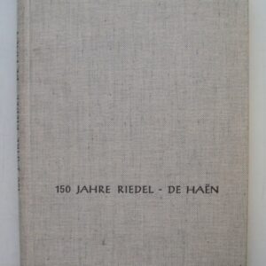 | 150 Jahre Riedel-De Haën. Die Geschichte eines deutschen Unternehmens. Mit Abb.