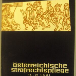 N.Ö.Landesmuseum Hg. Führer durch die Abteilung Österreichische Strafrechtspflege 16. - 19 Jhdt.