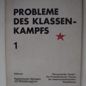 | Probleme des Klassenkampfs. Zeitschrift für politische Ökonomie und sozialistische Politik. 1. Jg.