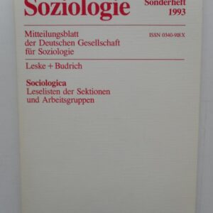 | Soziologie. Mitteilungsblatt der Deutschen Gesellschaft für Soziologie. Sonderheft: Sociologica. Leseliste der Sektionen und Arbeitsgruppen.