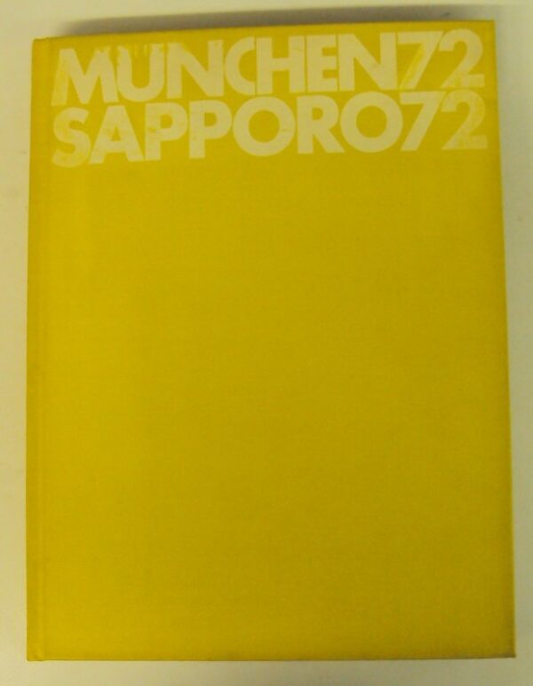 | München 72. Sapporo 72. Das offizielle Werk des österreichischen Olympischen Comités. Dt./Frz./Engl./Ital.