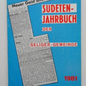 Seliger-Gemeinde (Hg.) Sudeten-Jahrbuch der Seliger-Gemeinde 1981 (30. Jg.). Mit s/w-Abb.
