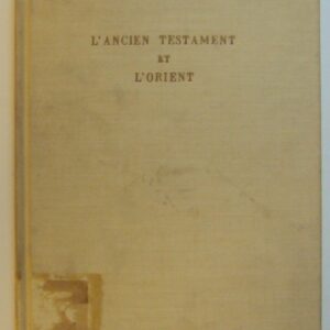 | L'ancien testament et l'Orient. Études présentées aux VIes Journées Bibliques de Louvain (11-13 septembre 1954).