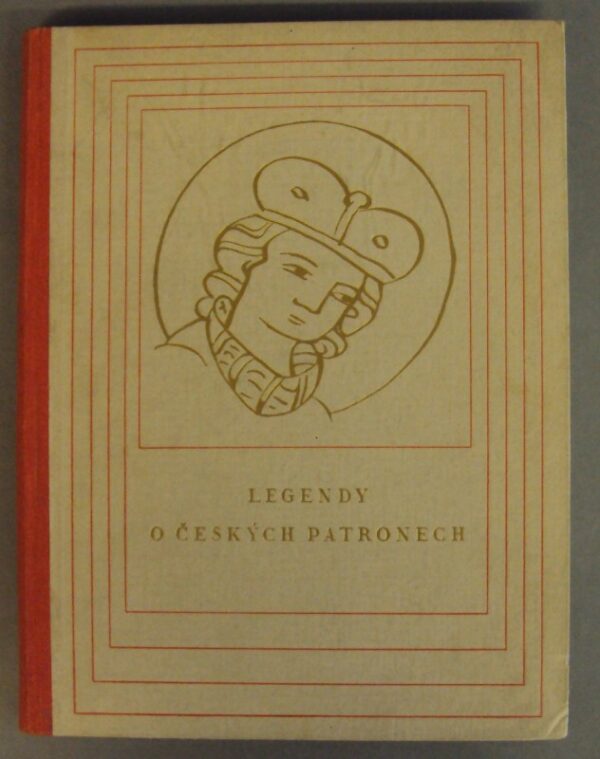 | Legendy o Ceskych patronech v obrázkové ze XIV. století. Druhé vydání