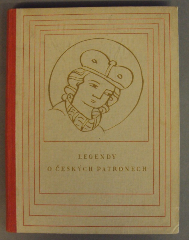 | Legendy o Ceskych patronech v obrázkové ze XIV. století. Druhé vydání
