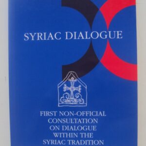 | Syriac Dialogue. First Non-Official Consultation on Dialogue within the Syriac Tradition.