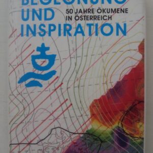 Ökumen. Rat d. Kirchen in Österreich (Hg.) Begegnung und Inspiration. 50 Jahre Ökumene in Österreich