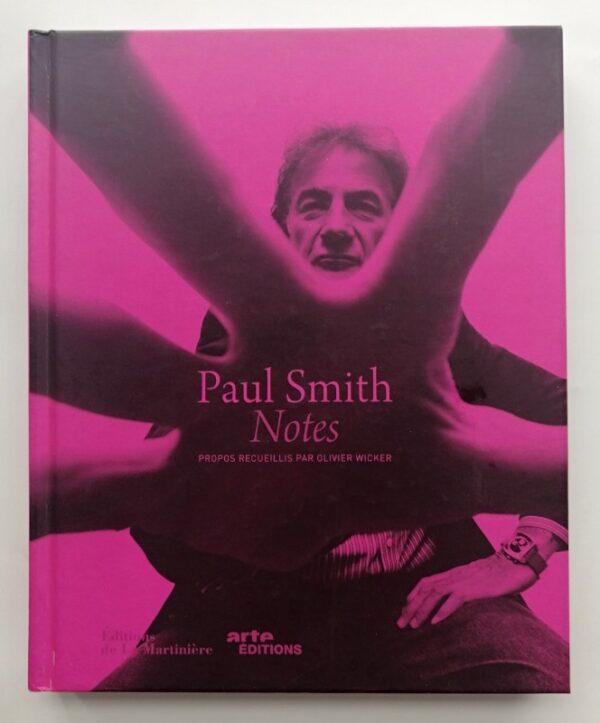 | Paul Smith - Notes. Propos recueillis par Olivier Wicker. Avec beaucoup illustrations