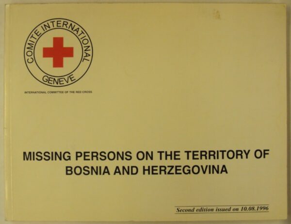 International Committee of the Red Cross (Ed.) Missing Persons on the Territory of Bosnia and Herzegovina