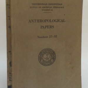 | Anthropological Papers. Numbers 27-32. With 32 plates and 5 text figures