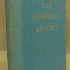 | Alte Pinakothek München. Kurzes Verzeichnis der Bilder. Amtliche Ausgabe 1957. Mit 266 Abb.