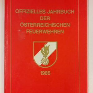 Arbeitsgemeinschaft für Feuerwehrpublikationen (Hg.) Offizielles Jahrbuch der österreichischen Feuerwehren 1986. Mit vielen Abb.