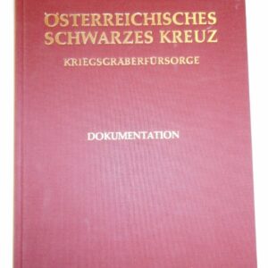 Österreichisches Schwarzes Kreuz (Hg.) Österreichisches schwarze Kreuz. Kriegsgräberfürsorge. Dokumentation. Mit vielen Abb.