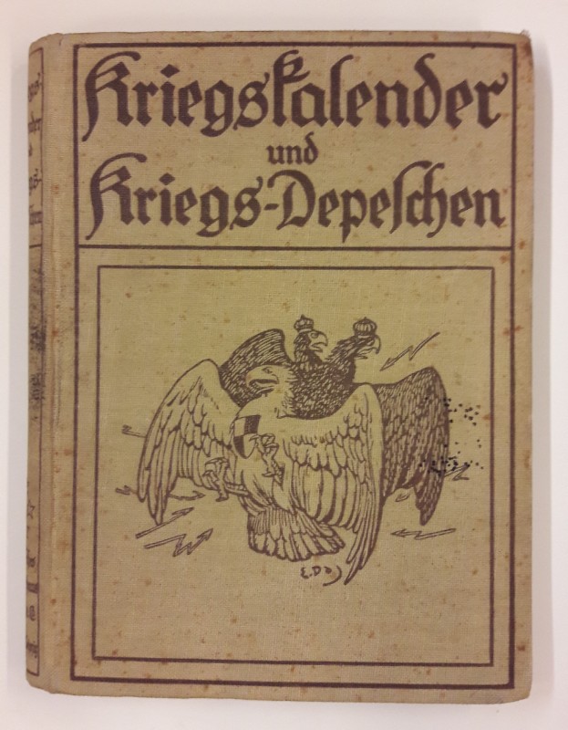o.V. Kriegs-Kalender und Kriegs-Depeschen. Nach den amtlichen Berichten. Beilage zu "Der Krieg 1914/17 in Wort und Bild". 4. Band