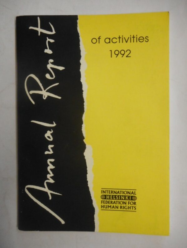 | International Helsinki Federation for Human Rights: Annual Report of Activities 1992.
