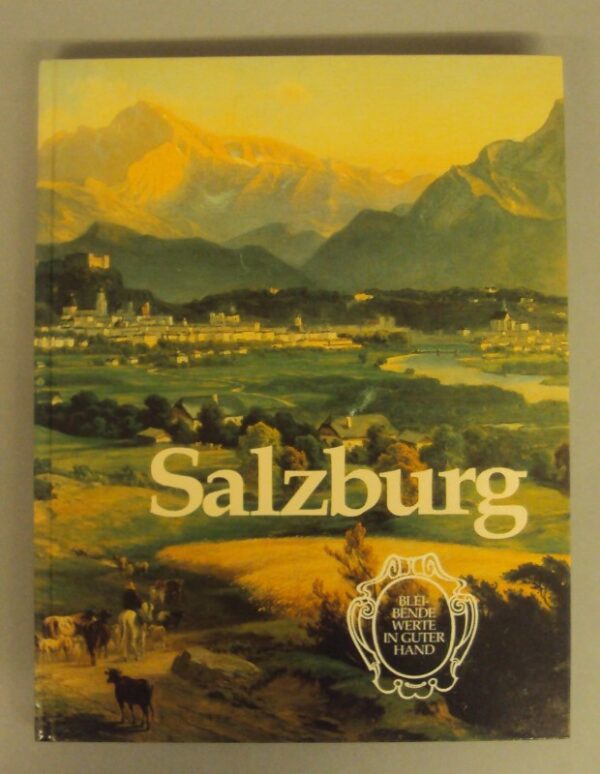 | Salzburg 1862-1987. Bleibende Werte in guter Hand. Hg. v. Stadtverein Salzburg. Redigiert v. Franz Schirlbauer u. Franz Ruedl.