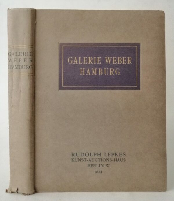 | Galerie Weber Hamburg. Versteigerungskatalog. Mit 15 Radierungen u. 89 Lichtdrucktafeln
