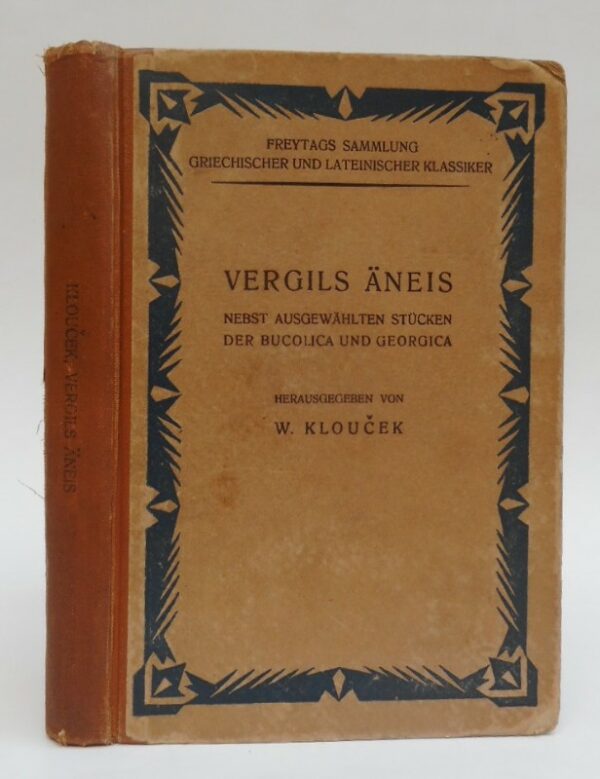 Vergil Vergils Aneis nebst ausgewählten Stücken der Bucolica und Georgica. Für den Schulgebrauch herausgegeben von W. Kloucek.