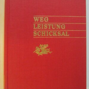 Gesinnungsgemeinschaft sudetendeutscher Sozialdemokraten (Hg.) Weg - Leistung - Schicksal. Geschichte der sudetendeutschen Arbeiterbewegung in Wort und Bild.