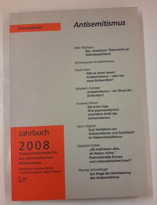 Dokumentationsarchiv des österr. Widerstandes (Hg.) Schwerpunkt Antisemitismus. Jahrbuch 2008. Beiträge.