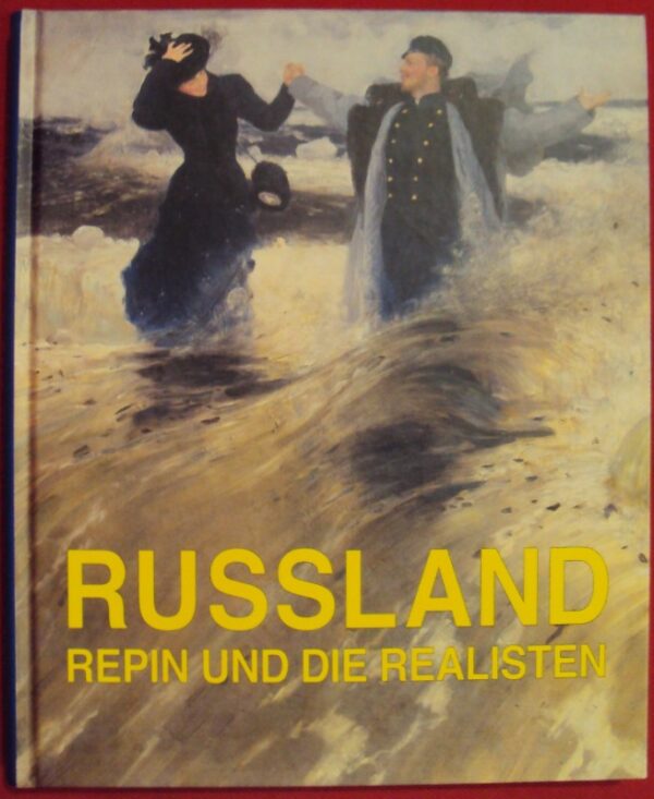 | Rußland - Repin und die Realisten. Ausstellungskatalog Staatl. Russisches Museum / Kunsthalle Krems. Mit zahlr. Abb.