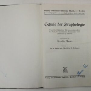 Werner Prof. (Hg.) Schule der Graphologie. Praktische leichtfaßliche Selbstunterrichtsmethode der Kunst