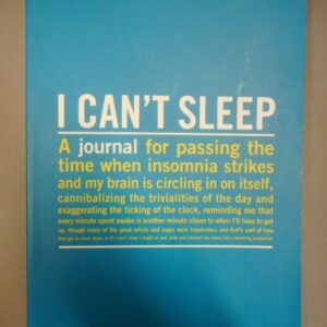 | I can't sleep. A journal for passing the time when insomnia strikes and my brain is circling in on itself