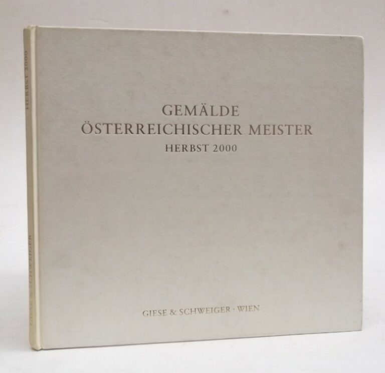 Giese & Schweiger (Hg.) Gemälde österreichischer Meister. Herbst 2000. Mit 39 Farbabb.