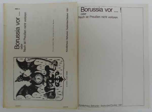 Die Projektgruppe Borussia vor... ! oder Noch ist Preußen nicht verloren. Ausstellungskatalog mit Beilage: Verzeichnis der ausgestellten Werke. Mit zahlr. Abb.