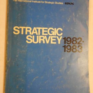 The International Institute for Strategic Studies Strategic Survey 1982-1983.