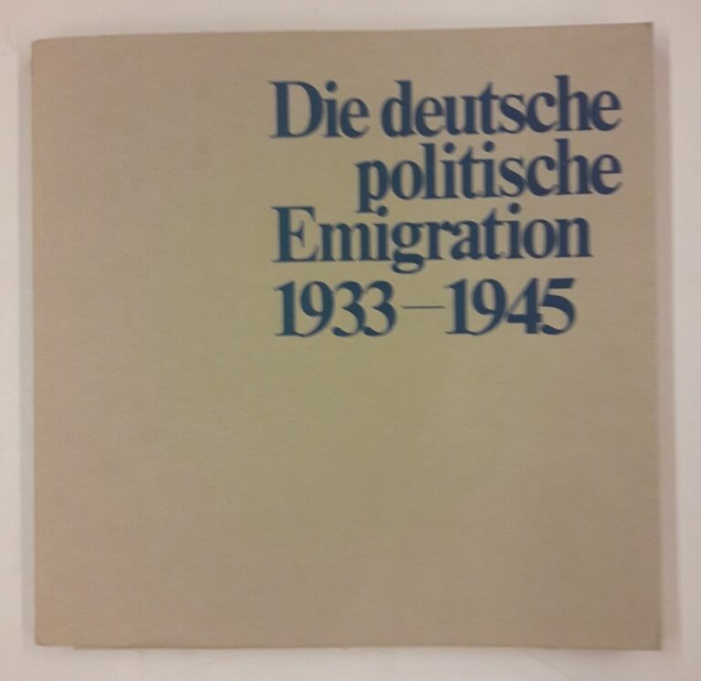 Friedrich-Ebert Stiftung Hg.) Die deutsche politische Emigration 1933-45. Katalog zur Ausstellung.