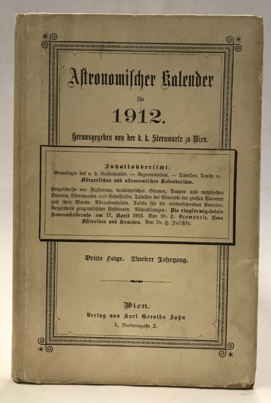 k. k. Sternwarte (Hg.) Astronomischer Kalender für 1912. Berechnet für den mitteleuropäischen Meridian und die Polhöhe von Wien. Dritte Folge. 2. Jg.